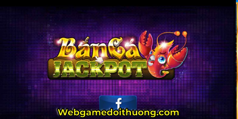 bắn cá Jackpot